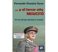 ... Y Al Tercer Año Resucitó