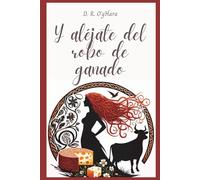 Y aléjate del robo de ganado
