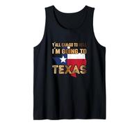 Y´All Can go to Hell i´m Going to Texas Camiseta sin Mangas