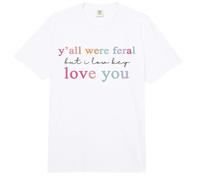 Y’All were Feral But I Low Key Love You Comfort Colors Adult Heavyweight T-Shirt
