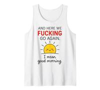 Y aquí Vamos de Nuevo me Refiero a Buenos días Camiseta sin Mangas