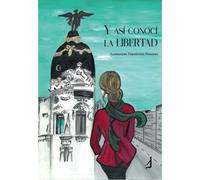 Y ASI CONOCI LA LIBERTAD | Alessandra Fernandez Navarro