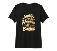 Y así la Aventura Comienza a Acampar Camiseta Premium