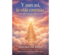 Y aun así, la vida continúa: Quisiera una escalera para subir a abrazarte