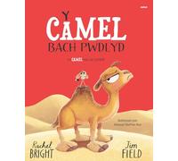 Y Camel Bach Pwdlyd / The Camel who had the hump