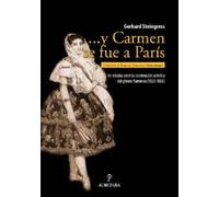 Y Carmen se fue a París : un estudio de la constitución artística del género flamenco 1833-1865