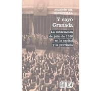 Y Cayo Granada: La Sublevacion De Julio De 1936 En La Capital Y La Pro