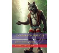 ...Y comieron perdices: (cuentos extremos y bestias): 3 (Colección Roja: Relatos Cortos RSP)