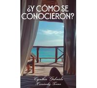 ¿Y CÓMO SE CONOCIERON?