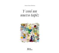 Y cosí un nuevo tapiz