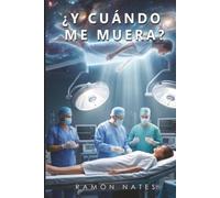 ¿Y cuándo me muera?: La ciencia, la conciencia y el misterio de la vida después de la muerte
