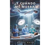 ¿Y cuándo me muera?: La ciencia, la conciencia y el misterio de la vida después de la muerte