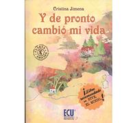 Y de pronto cambió mi vida (ECU Narrativa)