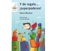 Y de regalo... ¡superpoderes!: 145 (El Barco de Vapor Blanca)