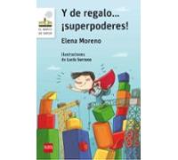 Y De Regalo ¡superpoderes!
