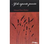 ... Y de repente, poesía (Literaria)