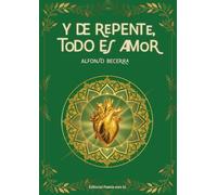 Y DE REPENTE, TODO ES AMOR: 1 (Poesía eres tú)