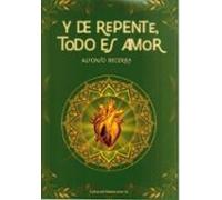 Y De Repente Todo Es Amor