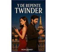 Y DE REPENTE, TWINDER: Divertida Comedia Romántica. Te vas a enamorar.