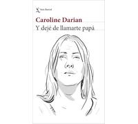 Y dejé de llamarte papá (Los Tres Mundos)