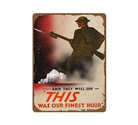 Y dirán que esta fue nuestra hora más gloriosa. Cartel de propaganda británico clásico vintage de la Segunda Guerra Mundial. Novedad: letrero de hojalata de 12x16 pulgadas. Letrero de metal para pare