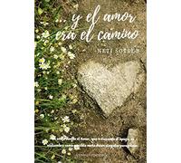 …y el amor era el camino