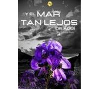 Y El Mar Tan Lejos De Aqui
