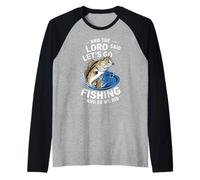 Y el Señor dijo que vamos a pescar y así lo hicimos Camiseta Manga Raglan