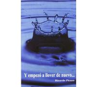 Y EMPEZÓ A LLOVER DE NUEVO