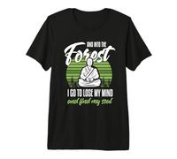 Y en el Bosque voy a Perder la Cabeza y Encontrar mi Alma Camiseta Premium