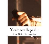 Y entonces llego el...