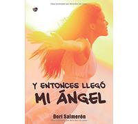 Y entonces llegó mi ángel
