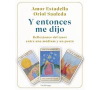 Y entonces me dijo: Reflexiones del tarot entre una médium y un poeta (ENIGMAS Y CONSPIRACIONES)