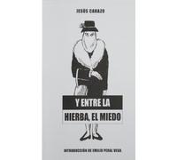 Y entre la Hierba, el Miedo: 47 (Antología Teatral Española)