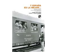 Y España es la mejor…: Emigrar durante la dictadura franquista y la democracia: 559 (Investigación y Debate)