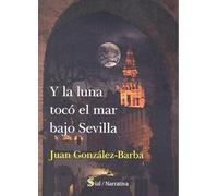 Y La Luna Toco El Mar Bajo Sevilla
