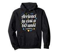 Y Llegas Tú Así A Los 60 Años Sudadera con Capucha