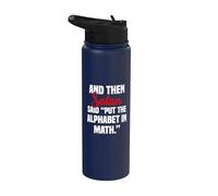 Y luego Satan said put the alfabet in math Stainless Steel Insulated Water Bottle