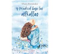 Y MADRID BAJO LAS ESTRELLAS (NARRATIVA)