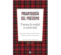 Y MENOS LA VERDAD ES CIERTO TODO: Preantología del Poesismo: 4 (Ærea)