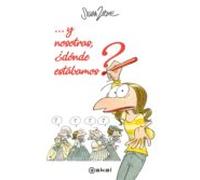 Y Nosotras ¿donde Estabamos?