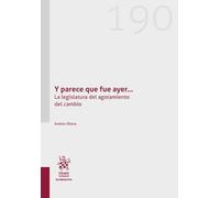Y parece que fue ayer... La legislatura del agotamiento del cambio Nº 190 (Alternativa)