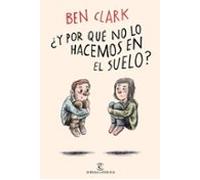 ¿y Por Que No Lo Hacemos En El Suelo?