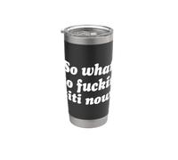 ¿Y qué, ahora no hay Ziti? Vaso térmico de acero inoxidable de doble pared