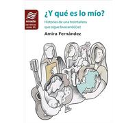 ¿Y qué es lo mío? Historias de una treintañera que sigue buscando(se): 5 (Narrativas, serie Minor)