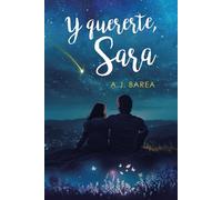 Y quererte, Sara (Cicatrices Ocultas)