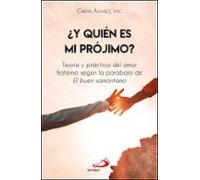 ¿Y quién es mi prójimo?: Teoría y práctica del amor fraterno según la parábola de El buen samaritano: 3 (Mashal)