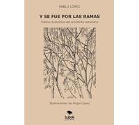 Y se fue por las ramas