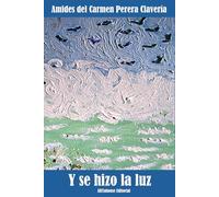 Y se hizo la luz