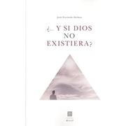 ¿... Y si Dios no existiera? (MAAT)